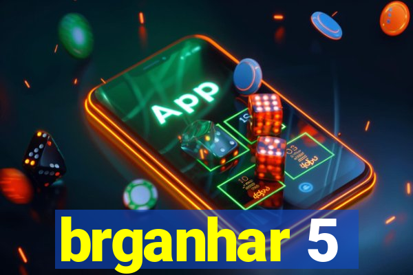 brganhar 5